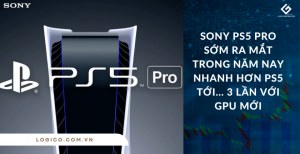 Sony PS5 Pro sớm ra mắt trong năm nay nhanh hơn PS5 tới... 3 lần với GPU mới