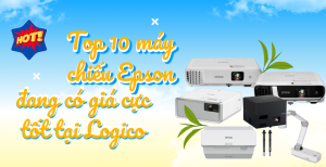 Top 10 máy chiếu Epson đang có giá cực tốt tại Logico