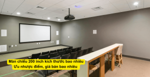 Màn chiếu 200 inch kích thước bao nhiêu ? Ưu nhược điểm, giá bán bao nhiêu ?