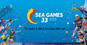 SEA Games 33 – Tổ chức ở đâu & Khi nào? Cập nhật lịch và địa điểm 2025