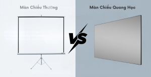 Màn Chiếu Quang Học Và Màn Chiếu Thường: Điểm Khác Biệt & Nên Chọn Loại Nào?