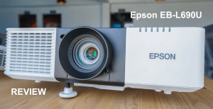 Đánh giá Epson EB-L690U máy chiếu Laser độ sáng cao tuổi thọ 30.000 giờ