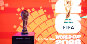 Lịch thi đấu World Cup 2026 cập nhật mới nhất hôm nay