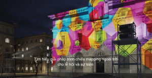 Tìm hiểu giải pháp trình chiếu mapping ngoài trời cho lễ hội và sự kiện