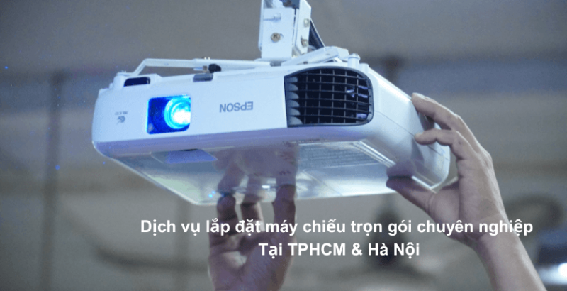 Dịch vụ lắp đặt máy chiếu trọn gói chuyên nghiệp tại TPHCM & Hà Nội
