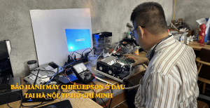 Bảo Hành Máy Chiếu Epson Ở Đâu? Trung Tâm Bảo Hành Tại Hà Nội, TP.HCM