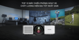 Top 10 máy chiếu phòng Golf 3D đáng đầu tư nhất năm 2026