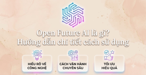 Open Future AI là gì? Hướng dẫn chi tiết cách sử dụng và tìm AI Tool hiệu quả
