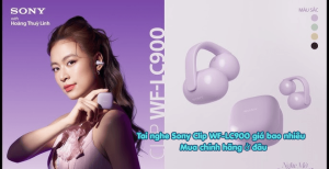 Tai nghe Sony Clip WF-LC900 giá bao nhiêu ? Mua chính hãng ở đâu