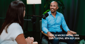 Top 10 Micro phỏng vấn chất lượng, bền đẹp 2026
