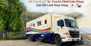 OB Van Là Gì? Tìm Hiểu Xe Truyền Hình Lưu Động Và Cách Hoạt Động