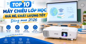 Top 10 máy chiếu lớp học giá rẻ, chất lượng tốt đáng mua 2026