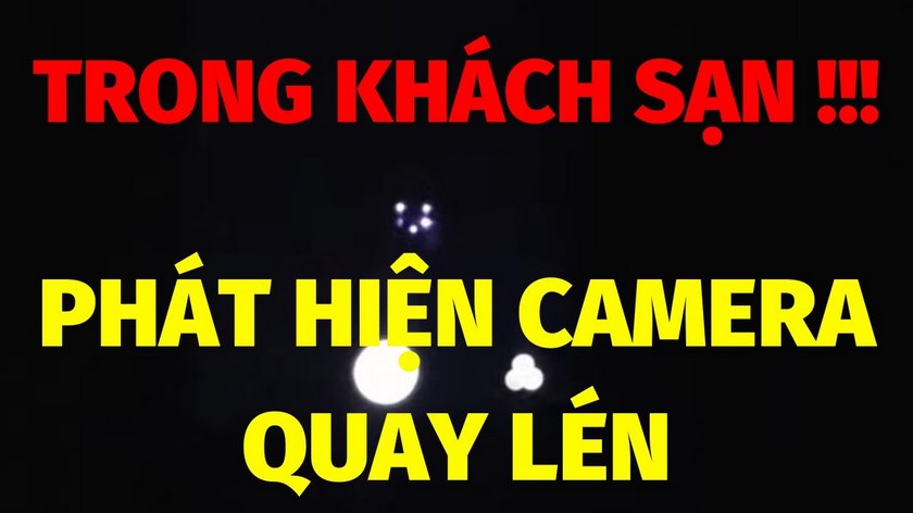 mẹo phát hiện camera quay lén trong nhà nghỉ, khách sạn, nhà vệ sinh