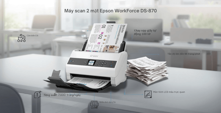 Epson WorkForce DS-870 được tối ưu cho nhu cầu xử lý tài liệu cường độ cao 