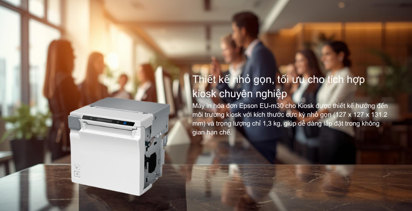 Thiết kế nhỏ gọn, tối ưu cho tích hợp kiosk chuyên nghiệp