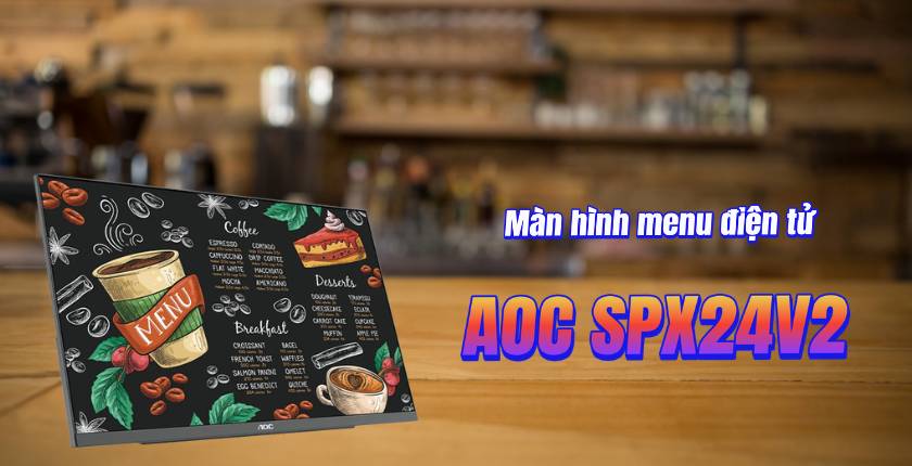 Màn hình menu điện tử AOC SPX24V2