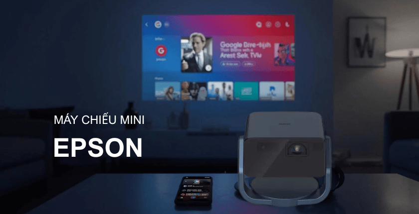 Vì sao máy chiếu mini Epson được đánh giá cao