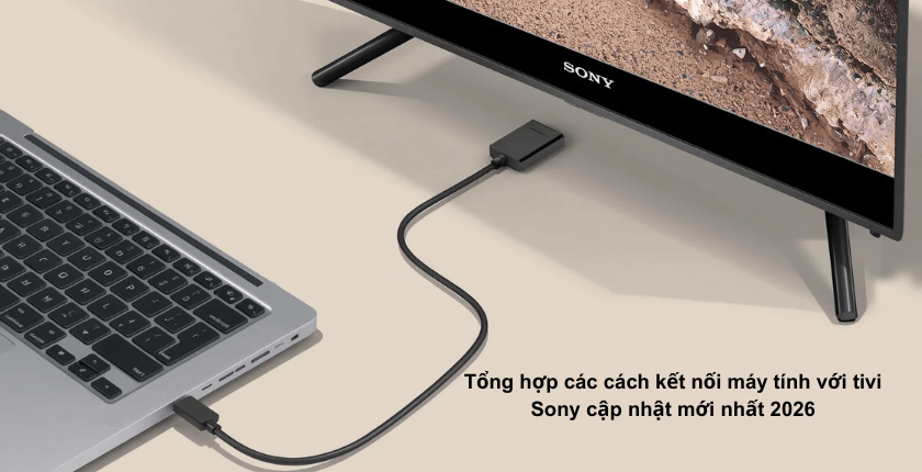  các cách kết nối máy tính với tivi Sony