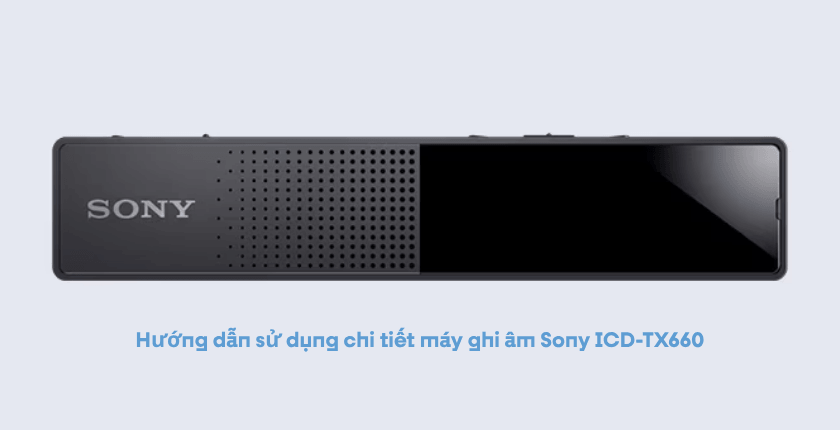 Máy ghi âm Sony ICD-TX660