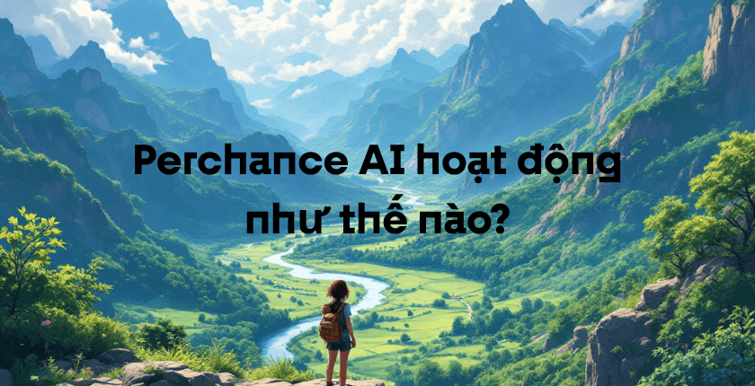 Perchance AI hoạt động như thế nào