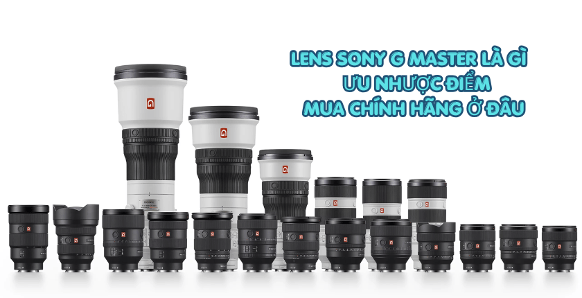Lens Sony G Master là gì-anh1