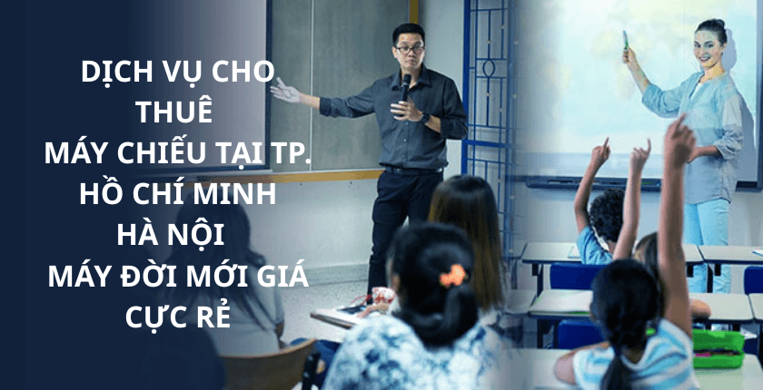 Dịch vụ cho thuê máy chiếu