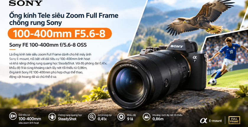Ống kính Sony FE 100-400mm F5.6-8 OSS